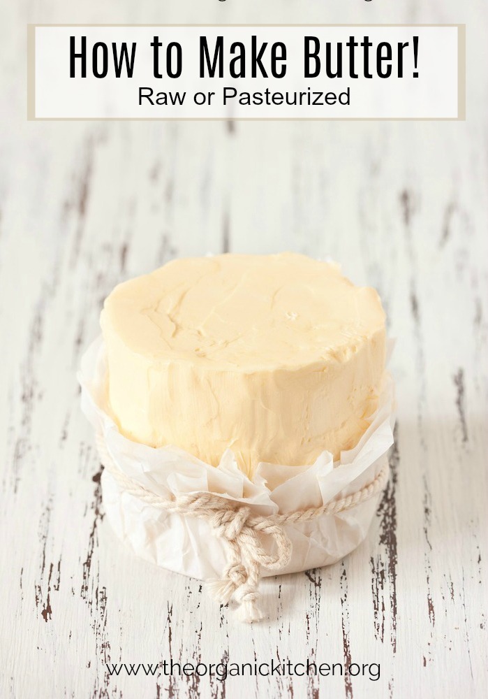 How to Make Raw or Pasteurized Butter #homemadebutter #rawbutter #howtomakebuttermilk #howotmakebutter
