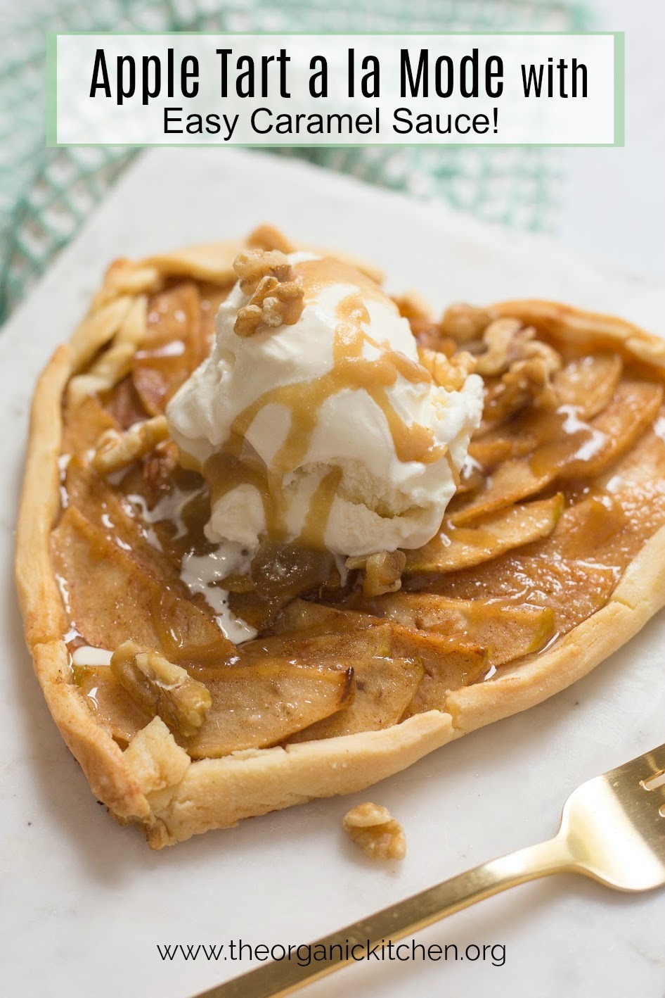 Apple Tart a la Mode with easy Caramel Sauce #appletart #glutenfree option #applepie #caramelsauce